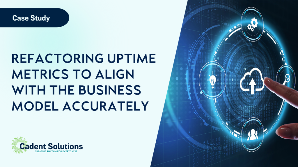 Case study title card that reads Refactoring uptime metrics to align with the business model accurately